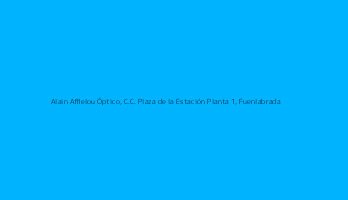 Alain Afflelou Óptico, C.C. Plaza de la Estación Planta 1, Fuenlabrada